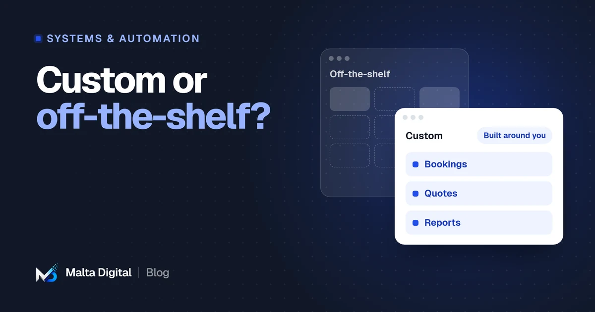 Malta Digital blog: Custom software vs off-the-shelf
